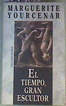 El tiempo, gran escultor | 142460 | Yourcenar, Marguerite