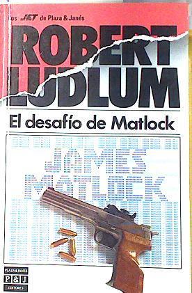 El desafío de Matlock | 135817 | Ludlum, Robert