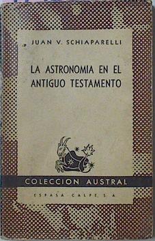 La Astronomía En El Antiguo Testamento | 57837 | Schiaparelli, Juan V.