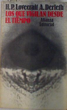 Los que vigilan desde el tiempo y otros cuentos | 118626 | Lovecraft, H. P./Derleth, August William