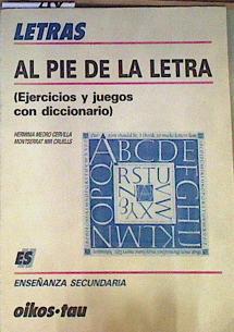 Al pie de la letra Ejercicios y juegos con diccionario | 163774 | Meoro, Herminia/Mir, Montserrat