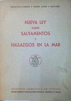 NUEVA LEY SOBRE SALVAMENTOS Y HALLAZGOS EN LA MAR. | 137417 | Francisco Fariña/Felipe Alfin y Delgado