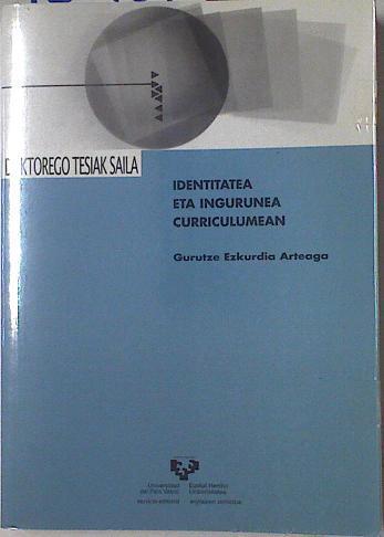 Identitatea eta ingurunea curriculumean | 127161 | Ezkurdia Arteaga, Gurutze