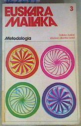 Euskara mailaka, 3 Metodologia | 162679 | SEIE, Salleko euskal idazlen elkartea