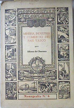 Mineria Industria Comercio del Pais Vasco | 123336 | Alfonso de Churruca