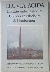 Lluvia ácida: impacto ambiental de las grandes instalaciones de combustión | 119380 | Federación de Amigos de la Tierra