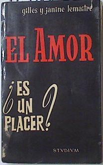 El amor ¿es un placer? | 124800 | Lemaitre, Guilles/Lemaitre, Janine