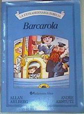 Barcarola ( La Extraordinaria familia) | 128052 | Ahlberg, Allan/Andre Amstutz ( Ilustrador)/Traductor Miguel Ángel Diéguez