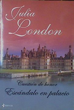 Cuestión de honor : escándalo en palacio | 153689 | London, Julia