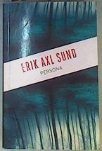 Persona (los Rostros De Victoria Bergman 1) | 162536 | Erik Axl Sund