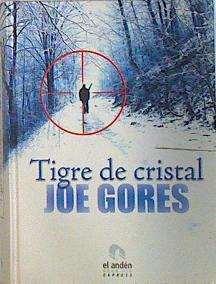 Tigre de Cristal | 137551 | Gores, Joe