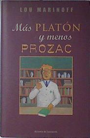 Más Platón y menos Prozac | 121091 | Marinoff, Lou