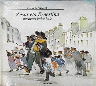 Zesar eta Ernestina Musikari Kalez kale | 142939 | Martin, Monique/Gabrielle Vincent