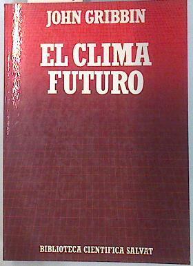 El clima futuro | 70714 | Gribbin, John