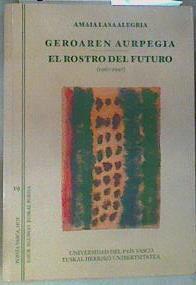 Geroaren aurpegia, el rostro del futuro, (1967-1997) | 158642 | Lasa Alegria, Amaia