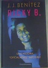 "Ricky B. Una Historia """"Oficialmente"""" Imposible" | 54702 | Benítez J J