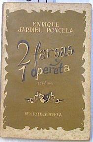 Dos farsas y una opereta | 91519 | Jardiel Poncela, Enrique