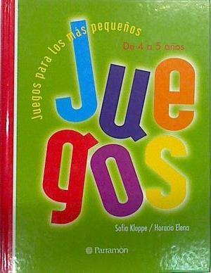 Juegos para los más pequeños: De 4 a 5 años | 137394 | Elena, Horacio/Kloppe, Sofía