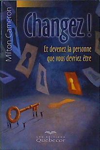 Changez! Et devenez la personne que vous devriez être | 146616 | Cameron, Milton