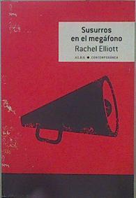 Susurros en el megáfono | 149610 | Elliott, Rachel