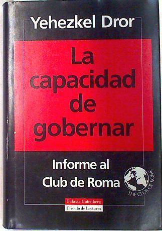 La capacidad de gobernar: informe al Club de Roma | 103794 | Dror, Yehezkel