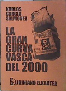 La Gran Curva Vasca del 2000 | 137478 | Garcia Salmones, Karlos