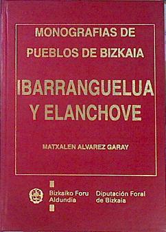 Ibarranguelua y Elanchove (Elantxobe) Estudio Historico y patrimonio de | 140401 | Álvarez Garay, Libe Matxalen