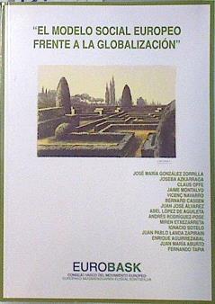 El modelo social europeo frente a la  globalización | 137315 | José María Gonzalez Zorilla/Joseba Azkarraga/Claus Offe