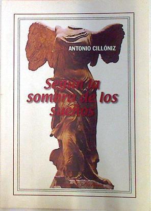 Segun la sombra de los sueños | 29538 | Antonio Cillóniz