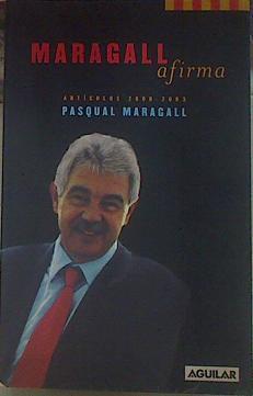 Maragall afirma | 154424 | Maragall, Pasquall