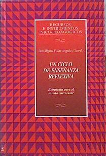 Un Ciclo De Enseñanza Reflexiva Estrategia Para Un Diseño Curricular | 47830 | Villar Angulo Luis Miguel Dir.