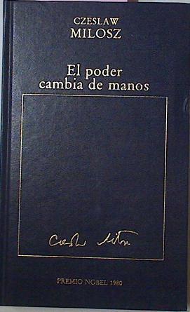 El Poder Cambia De Manos | 5324 | Milosz, Czeslaw