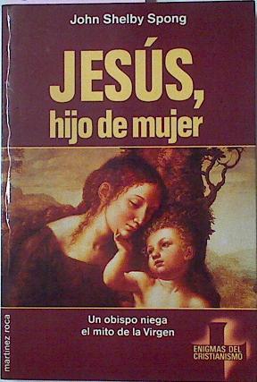 Jesús Hijo De Mujer | 61562 | Shelby Spong John