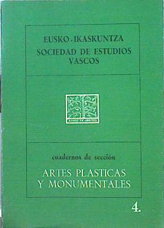 Cuadernos De La Sección Artes Plásticas Y Monumentales 4 | 48965 | Sociedad De Estudios Vascos