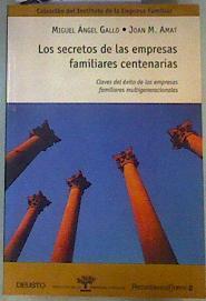 Los Secretos de las Empresas Familiares Centenarias: Claves del Éxito de las empresas familiares | 161231 | Amat i Salas, Joan M./Gallo, Miguel A.