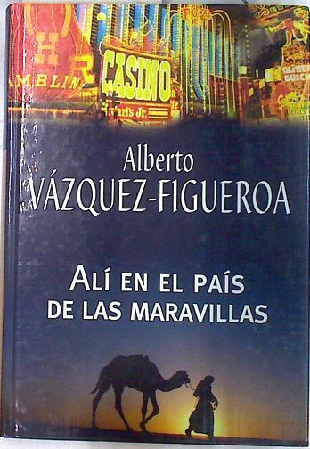 Alí en el país de las maravillas | 73728 | Vázquez Figueroa, Alberto