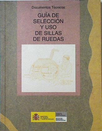 Guía de selección y uso de sillas de ruedas | 125066 | Poveda Puente, Rakel/Instituto de Biomecácica de Valencia