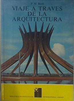 Viaje a través de la arquitectura | 150684 | Bardi, P M