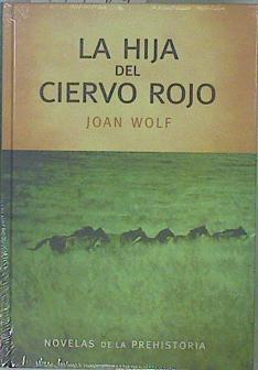 La hija del ciervo rojo | 147327 | Wolf, Joan