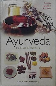 Ayurveda : la guía definitiva | 148579 | Cantin Packard, Candis