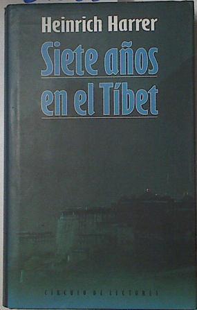 Siete años en el Tibet: una aventura única en el Tíbet del Dalai Lama | 84255 | Harrer, Heinrich