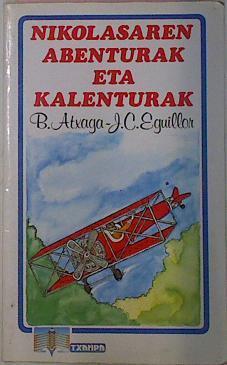 Nikolasaren Abenturak Eta Kalenturak | 26387 | Atxaga Bernardo