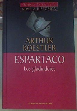 Espartaco: los gladiadores | 86107 | Koestler, Arthur