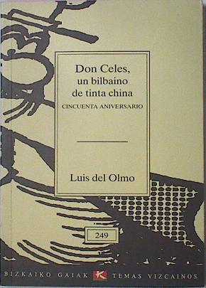 Don Celes Un Bilbaino De Tinta China | 24919 | Olmo Luis Del