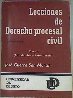 Lecciones De Derecho Procesal CIVIL Tomo I Introducción Y Parte General + Addenda 1984+ | 54662 | Guerra San Martín José