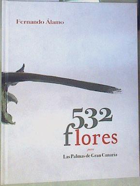 532 flores para Las Palmas de Gran Canaria | 158329 | Fernando Álamo