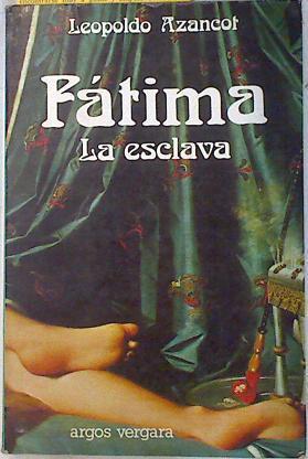 Fatima la esclava | 72495 | Azancot Franco, Leopoldo