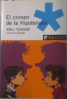 El crimen de la hipotenusa | 134302 | Teixidor, Emili/Fran Bravo ( Ilustrador)