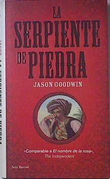 La serpiente de piedra | 69291 | Goodwin, Jason (1964- )