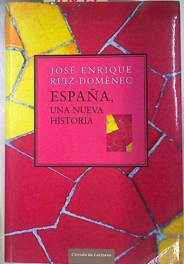 España, una nueva historia | 70877 | Ruiz-Domènec, José Enrique (1948- )